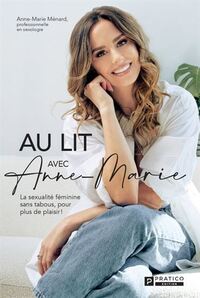 Image de AU LIT AVEC ANNE-MARIE. LA SEXUALITE FEMININE SANS TABOUS, POUR
