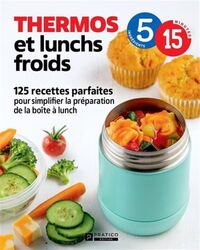 Image de THERMOS ET LUNCHS FROIDS. 125 RECETTES PARFAITES POUR SIMPLIFIER