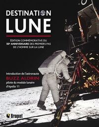 Picture of Destination Lune - édition commémorative du 50e anniversaire des premiers pas de l'homme sur la Lune
