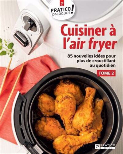 Picture of CUISINER A L'AIR FRYER V 02 85 NOUVELLES IDEES POUR PLUS DE