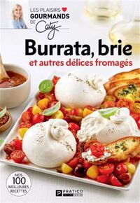 Image de BURRATA, BRIE ET AUTRES DELICES FROMAGES