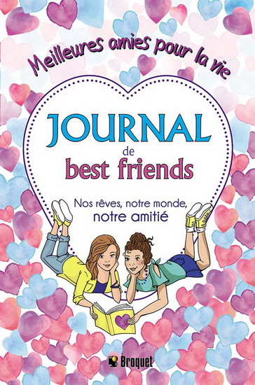 Image de JOURNAL DE BEST FRIENDS. NOS REVES, NOTRE MONDE, NOTRE AMITIE