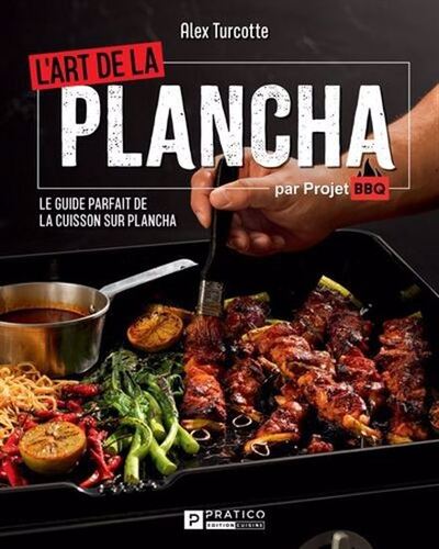 Picture of L'ART DE LA PLANCHA. LE GUIDE PARFAIT DE LA CUISSON SUR PLANCHA