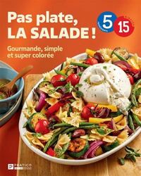 Picture of PAS PLATE, LA SALADE ! GOURMANDE, SIMPLE ET SUPER COLOREE