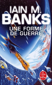 Image de Une forme de guerre (Cycle de la Culture, Tome 3)
