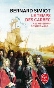 Picture of Le Temps des Carbec (Ces messieurs de St-Malo, Tome 2)