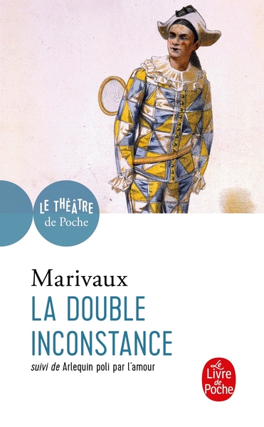 Image de La Double Inconstance suivi de Arlequin poli par l'Amour