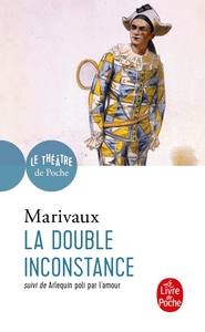Image de La Double Inconstance suivi de Arlequin poli par l'Amour