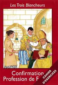 Picture of Les Trois Blancheurs - Confirmation - Profession de Foi  -  Cahier d'exercices - Suplément A