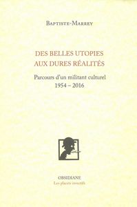 Image de Belles utopies, rudes réalités