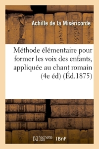 Image de Méthode élémentaire pour former les voix des enfants, spécialement appliquée au chant