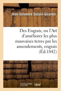 Picture of Des Engrais, ou l'Art d'améliorer les plus mauvaises terres par les amendements et les engrais