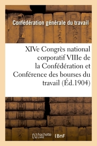 Image de XIVe Congrès national corporatif VIIIe de la Confédération et Conférence des bourses du travail :