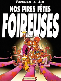 Picture of Nos Pires fêtes foireuses