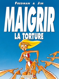 Picture of Maigrir, la torture - Maigrir, le supplice