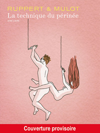 Picture of La technique du périnée - Tome 0 - La technique du périnée (Luxe)