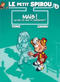 Picture of Le Petit Spirou - Tome 3 - Mais ! Qu'est-ce que tu fabriques ?