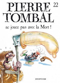 Image de Pierre Tombal - Tome 22 - Ne jouez pas avec la mort !
