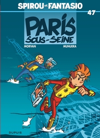 Image de Spirou et Fantasio - Tome 47 - Paris-sous-Seine