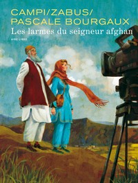 Image de Pascale Bourgaux, grand reporter - Tome 0 - Les larmes du seigneur afghan