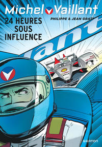 Image de Michel Vaillant - Tome 70 - 24 heures sous influence