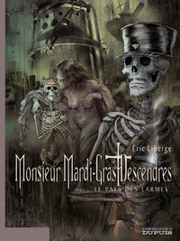 Picture of Monsieur Mardi-Gras Descendres - Tome 3 - Le Pays des larmes - tome 3/4