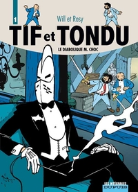 Image de Tif et Tondu - L'intégrale - Tome 1 - Le Diabolique M. Choc