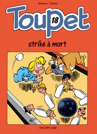 Image de Toupet - Tome 18 - Toupet strike à mort !