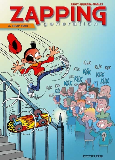 Image de Zapping Generation - Tome 3 - Trop fort !