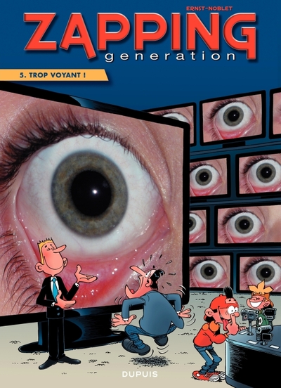 Picture of Zapping Generation - Tome 5 - Trop voyant !