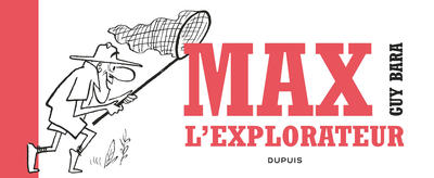 Image de Max l'explorateur - Tome 0 - Max l'explorateur