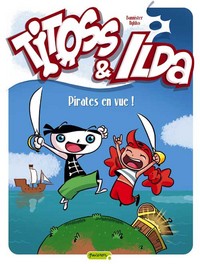 Image de Titoss et Ilda - Tome 1 - Pirates en vue !