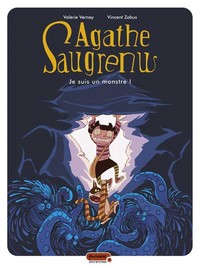 Image de Agathe Saugrenu - Tome 1 - Je suis un monstre