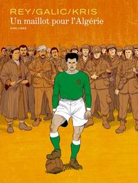 Image de Un maillot pour l'Algérie - Tome 0 - Un maillot pour l'Algérie (édition spéciale)