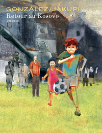 Image de Retour au Kosovo - Tome 1 - Retour au Kosovo (édition spéciale)