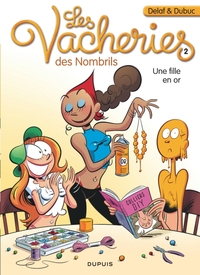 Image de Les vacheries des Nombrils - Tome 2 - Une fille en or