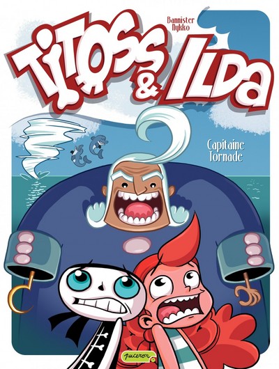 Image de Titoss et Ilda - Tome 2 - Capitaine Tornade