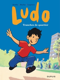 Image de Ludo - Tome 1 - Tranches de quartier