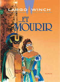 Image de Largo Winch - Tome 10 - ... Et mourir (grand format)