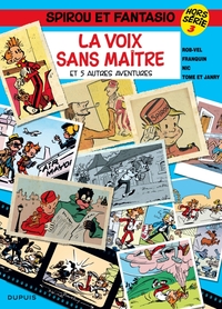 Image de Spirou et Fantasio - Hors-série - Tome 3 - La Voix sans maître (et 5 autres aventures)