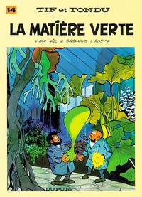 Image de Tif et Tondu - Tome 14 - La Matière verte