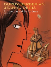 Image de Un peu avant la fortune - Tome 0 - Un peu avant la fortune