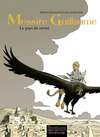 Picture of Messire Guillaume - Tome 2 - Le pays de vérité