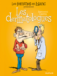 Picture of Les femmes en blanc présentent ... - Tome 1 - Les dermatologues