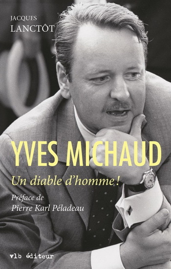 Picture of YVES MICHAUD : UN DIABLE D'HOMME!