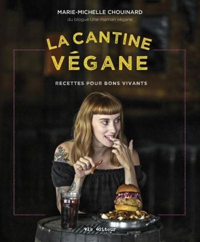 Picture of LA CANTINE VEGANE. RECETTES POUR BONS VIVANTS