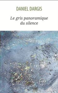 Picture of LE GRIS PANORAMIQUE DU SILENCE