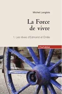 Picture of LA FORCE DE VIVRE T 01 (COMPACT) LES REVES D'EDMOND ET EMILIE