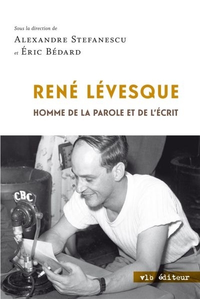 Picture of RENE LEVESQUE : HOMME DE LA PAROLE ET DE L'ECRIT