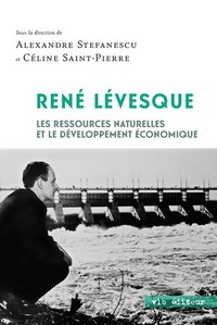Image de RENE LEVESQUE: LES RESSOURCES NATURELLES ET LE DEVELOPPEMENT ECO-
